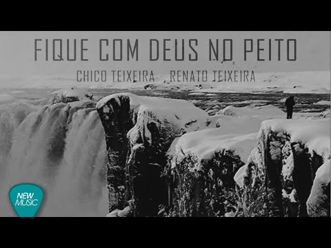 Fique Com Deus No Peito - Chico Teixeira
