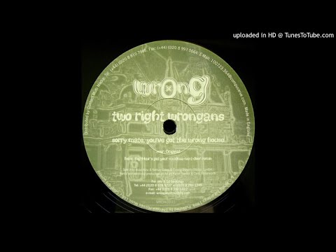 Two Right Wrongans ‎- Sorry Mate, You've Got the Wrong House