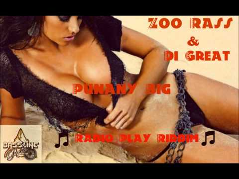 Zoo Rass & Di Great - Punany Big (Raw) (Radio Play Riddim) January 2013 (Bassline Production)