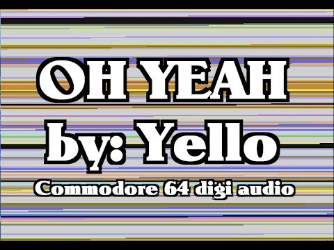 "Oh Yeah" by Yello - Commodore 64 digitized audio SID c64