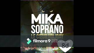 8D MIKA feat  Soprano   Le Coeur Holiday (USE EARPHONES)
