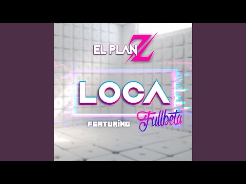 Loca (feat. Fullbeta)