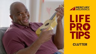Mercury Insurance #LifeProTips: Clutter