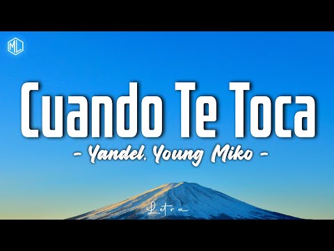 Yandel, Young Miko - Cuando Te Toca (Letra\Lyrics)