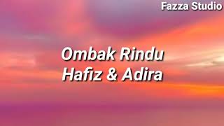 Ombak Rindu - Hafiz Feat Adira | Lagu Malaysia Populer [ Lyrics ]