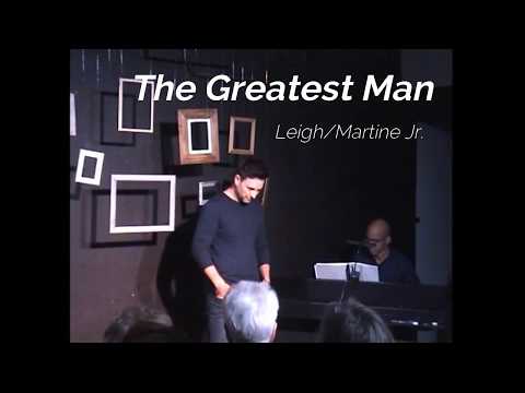 'The Greatest Man' - Leigh/Martine Jr.