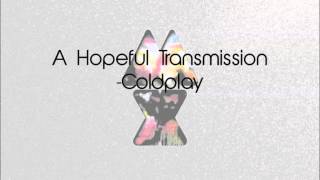 A Hopeful Transmission -Coldplay