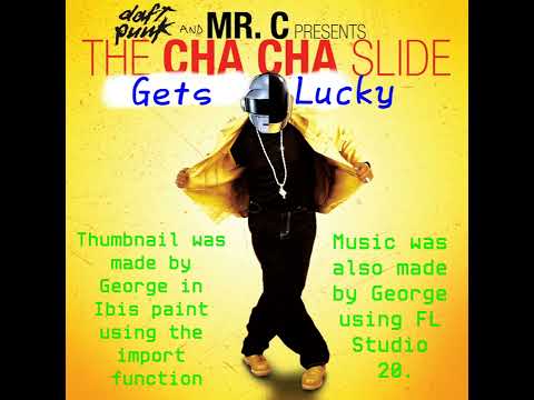 Daft Punk & DJ Casper - The Cha Cha Slide Gets Lucky