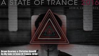 Bryan Kearney & Christina Novelli - By My Side (A State Of Trance 2016) HD 1080p