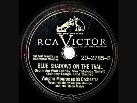 Blue Shadows On The Trail ~ Vaughn Monroe & His Orchestra (1947)