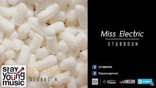MISS ELECTRIC - STUBBORN (INFECTION Album 2015)