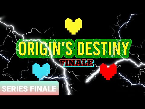 ORIGIN'S DESTINY (FINALE)