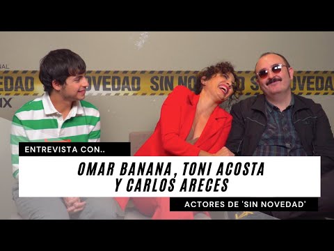 #Entrevista con Toni Acosta, Carlos Areces y Omar Banana por 'Sin novedad'