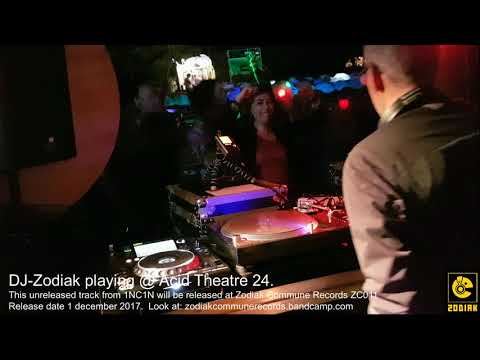 DJ-Zodiak @ Acid Theatre 24
