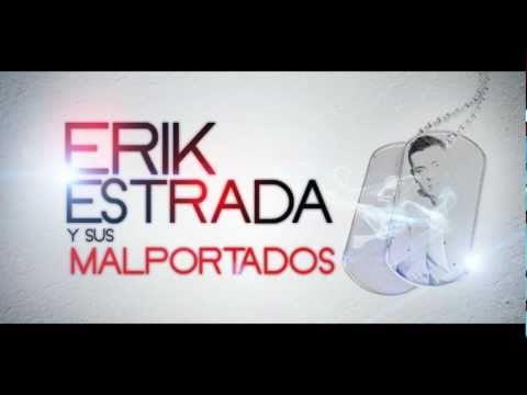Lo nuestro acabo - Erik Estrada Y Sus Mal Portados
