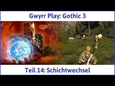Gothic 3 deutsch Teil 14 - Schichtwechsel | Let's Play