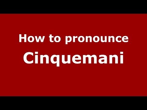 How to pronounce Cinquemani (Italian/Italy) - PronounceNames.com