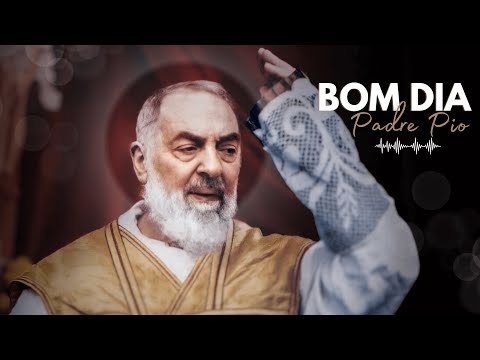 150. Sejamos sempre Fiéis a Deus - Bom dia Padre Pio!