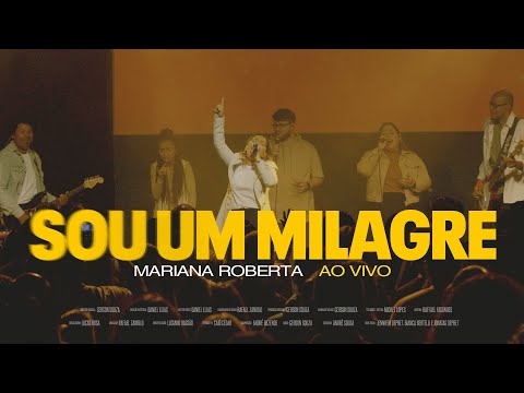 Sou Um Milagre (Ao Vivo) - Mariana Roberta