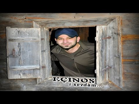 Eçinos - İ Sevdam