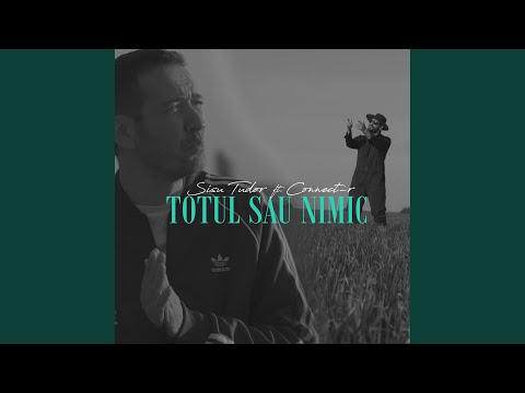 Totul Sau Nimic (feat. Connect-R)