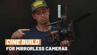 Transforming a Sony Mirrorless Camera into a Cine Powerhouse | 2023