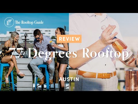77 Degrees Rooftop in Austin - Review