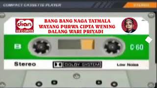 Download lagu BANG BANG NAGA TATMALA DALANG WARI PRIYADI mp3