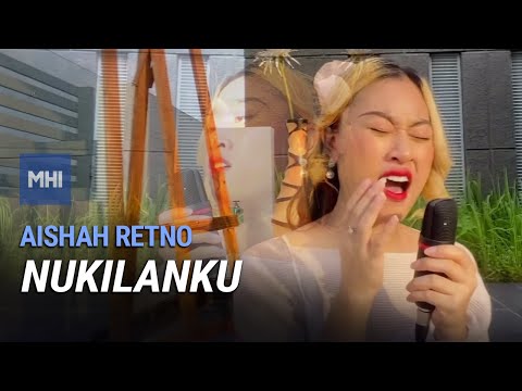 Aishah Retno - Nukilanku | MHI (7 Jun 2021)