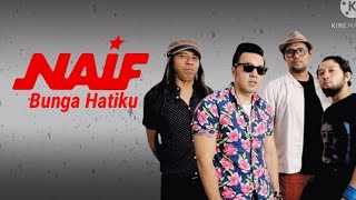 Download lagu Naif - Bunga Hati (Lirik) mp3 Download lagu Naif - Bunga Hati (Lirik) mp3