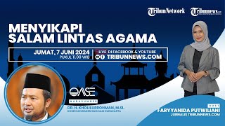 OASE: Menyikapi Salam Lintas Agama, Apakah Bagian dari Toleransi?