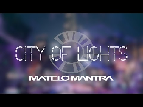 Matelo Mantra - City Of Lights [Elysian Avenue]