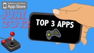 Top 3 iPhone Apps June 2012!