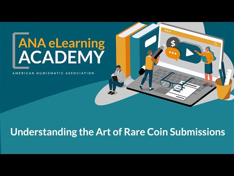 Understanding the Art of Rare Coin Submissions