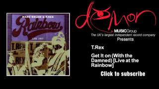 T.Rex Get It on (With the Damned) Live at the Rainbow
