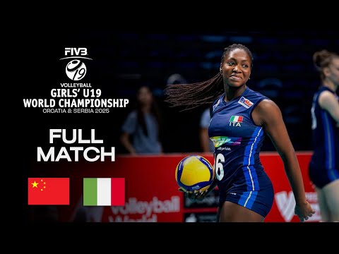 China vs. Italy - Playoffs | Girls' U19 World Champs 2025 - Full Match