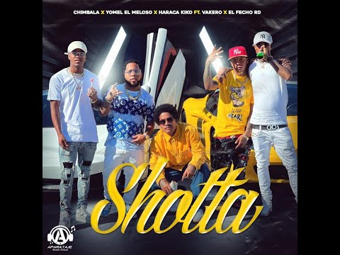 SHOTTA censurado - Chimbala x Haraca Kiko x Vakero x Yomel El Meloso x El Fecho RD (Video Oficial)