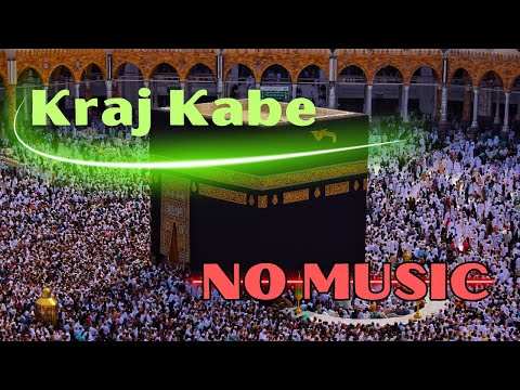 Kraj Kabe - popular Bosnian Nasheed WITHOUT MUSIC