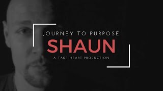 Journey to Purpose: Shaun