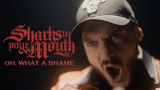 Sharks In Your Mouth - "oh, what a shame" ( Official Music Video )