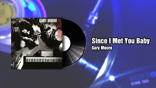 Since I Met You Baby - Gary Moore (1992)