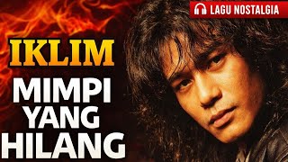 Download lagu Mimpi Yang Hilang - Iklim mp3