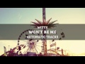 Witty - Won't Be Me