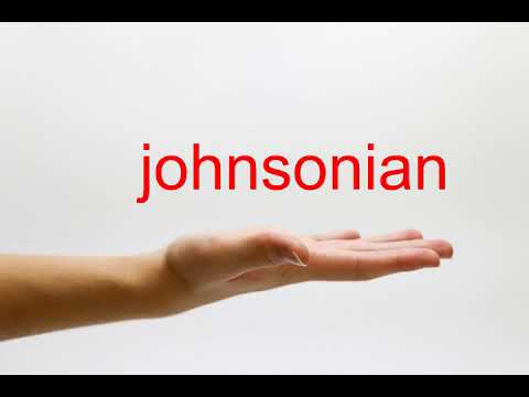 How to Pronounce johnsonian - American English