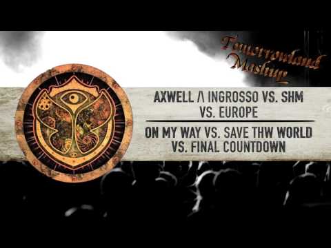 Axwell Λ Ingrosso vs. Europe - On My Way vs. Save The World vs. Final Countdown // TML Mashup