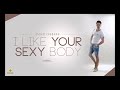 Andrei Ciobanu - I like your sexy body 