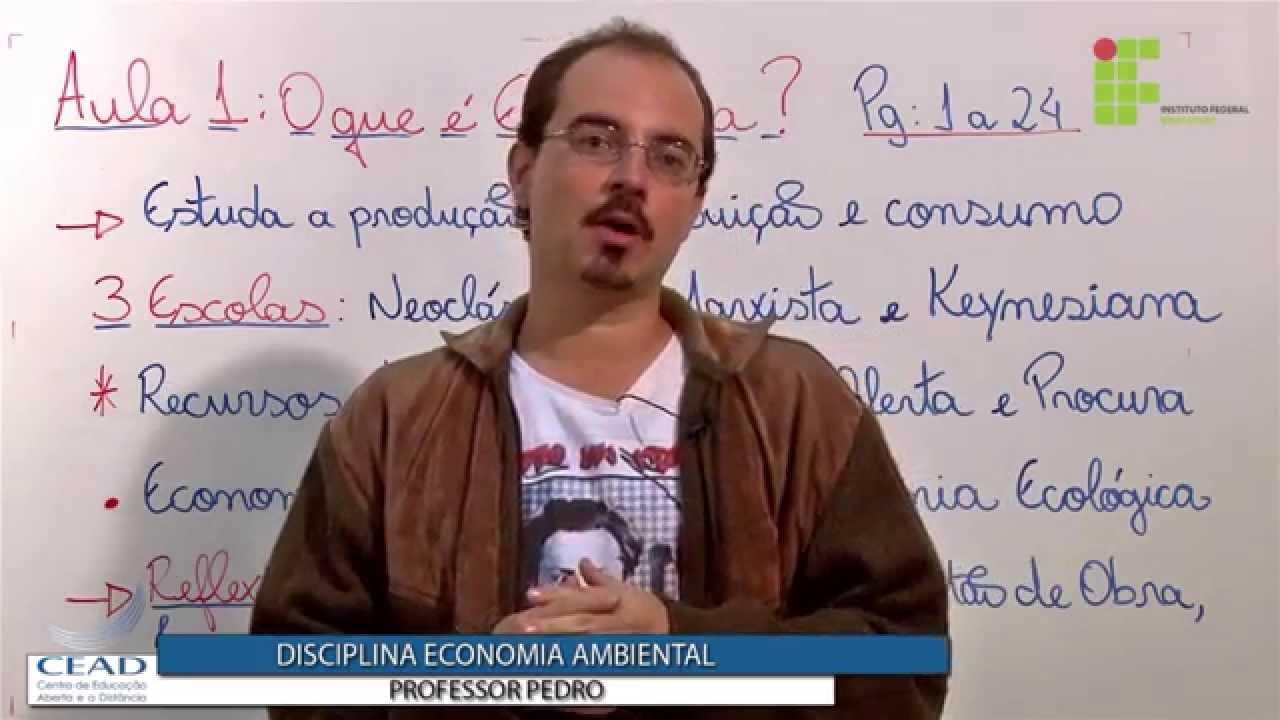 Economia Ambiental - Aula 1: O que é economia?