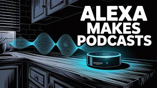 Alexa Just Shipped AI Podcasts on Demand. Here's How They Work.