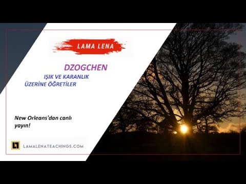 Dzogchen: Işık ve Karanlık Üzerine Öğretiler