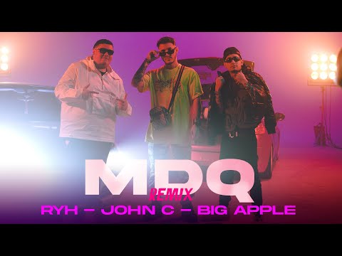 RYH, Big Apple, John C - MDQ REMIX (Video Oficial)